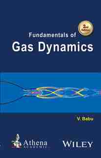 Fundamentals of Gas Dynamics by V. Babu