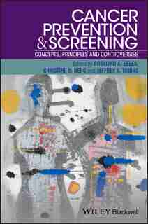 Cancer Prevention and Screening: Concepts, Principles and Controversies by Rosalind A. Eeles