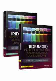 Iridium(III) in Optoelectronic and Photonics Applications, 2 Volume Set by Eli Zysman-Colman
