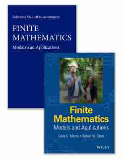 Finite Mathematics: Models and Applications Set by Carla C. Morris