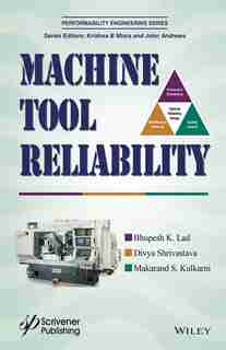 Machine Tool Reliability by Bhupesh K. Lad