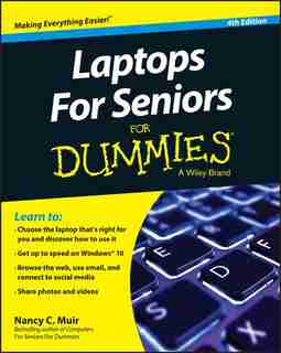 Laptops For Seniors For Dummies by Nancy C. Muir