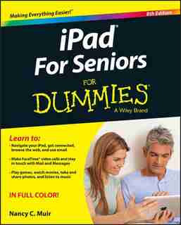 iPad For Seniors For Dummies by Nancy C. Muir
