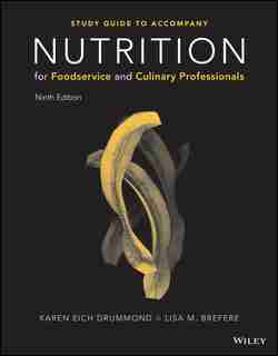 Nutrition for Foodservice and Culinary Professionals, 9e Student Study Guide by Karen E. Drummond