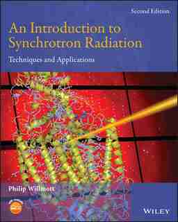 An Introduction to Synchrotron Radiation: Techniques and Applications by Philip Willmott