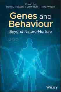 Genes and Behaviour: Beyond Nature-Nurture by David J. Hosken