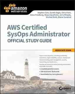 AWS Certified SysOps Administrator Official Study Guide: Associate Exam by Stephen Cole