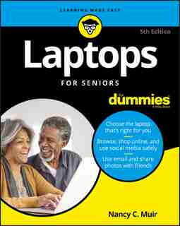 Laptops For Seniors For Dummies de Nancy C. Muir