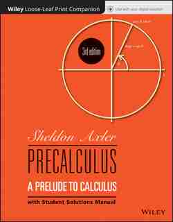 Precalculus: A Prelude To Calculus by Sheldon Axler