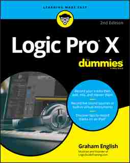 Logic Pro X For Dummies by Graham English