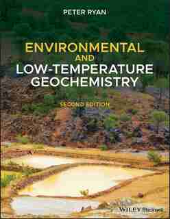 Environmental And Low-temperature Geochemistry by Peter Ryan