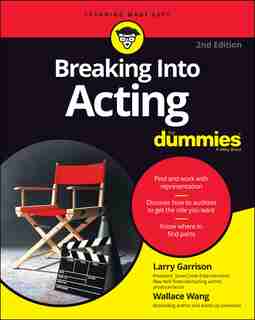 Breaking Into Acting For Dummies by Larry Garrison