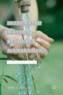 Integrated Water Resource Management: An Interdisciplinary Approach by Neil S. Grigg
