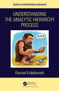Understanding Analytic Hierarchy Process by Konrad Kulakowski