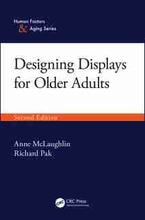 Designing Displays For Older Adults by Richard Pak