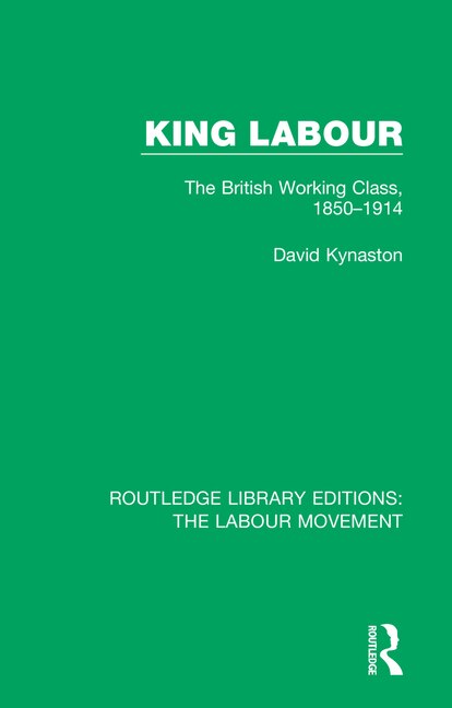 King Labour by David Kynaston Paperback | Indigo Chapters