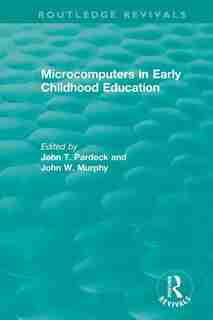 Microcomputers In Early Childhood Education by John T. Pardeck