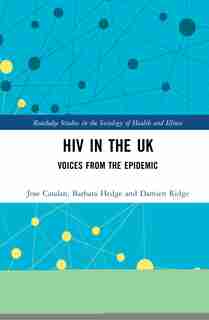 Hiv In The Uk: Voices From The Epidemic by Jose Catalan