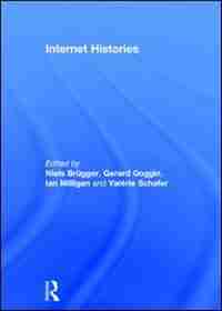Internet Histories by Niels Brügger