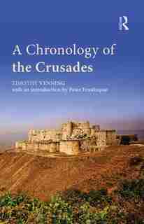 A Chronology Of The Crusades by Timothy Venning