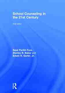 School Counseling In The 21st Century by Sejal Parikh Foxx