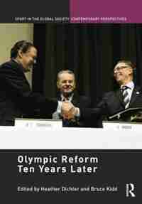Olympic Reform Ten Years Later de Heather Dichter
