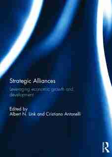 Strategic Alliances: Leveraging Economic Growth And Development by Albert N. Link