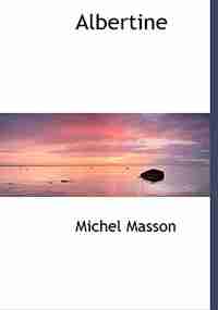 Albertine by Michel Masson