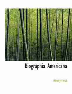 Biographia Americana by Anonymous