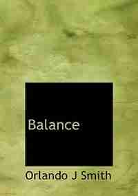 Balance by Orlando J Smith