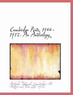 Cambridge Poets, 1900-1913. An Anthology by Aelfrida Tillyard