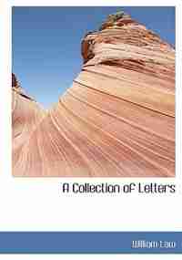 A Collection Of Letters by William Law