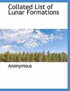 Collated List of Lunar Formations by Anonymous