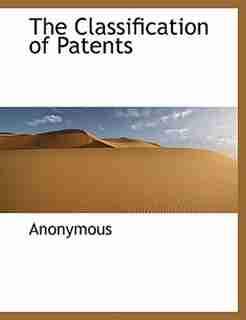 The Classification of Patents by Anonymous