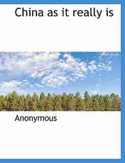 China as it really is by Anonymous