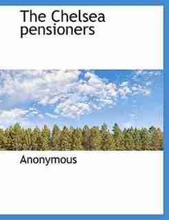 The Chelsea pensioners by Anonymous