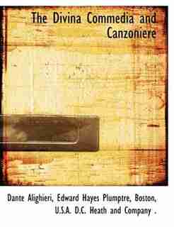 The Divina Commedia And Canzoniere by Dante Alighieri