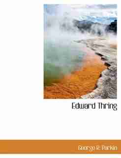 Edward Thring by George R. Parkin