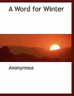 A Word for Winter by Anonymous