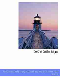 De Chel De Montaigne by Fortunat Strowski