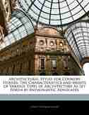 Architectural Styles for Country Houses: The Characteristics and Merits of Various Types of Architecture As Set Forth by Enthusiastic Advoca by Henry Hodgman Saylor