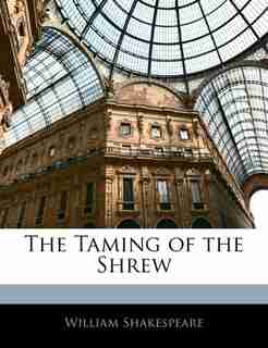 The Taming Of The Shrew by William Shakespeare