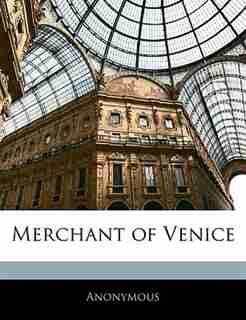 Merchant Of Venice by . Anonymous