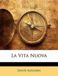 La Vita Nuova by Dante Alighieri