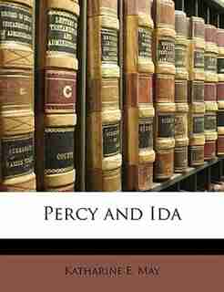 Percy And Ida by Katharine E. May