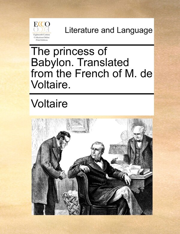 The Princess Of Babylon. Translated From The French Of M. De Voltaire. Paperback | Indigo Chapters