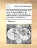 The Reigns Of King Edward Ii. And So Far Of King Edward Iii. As Relates To The Lives And Actions Of Piers Gaveston Hugh De Spencer And Roger | Indigo