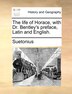 The Life Of Horace With Dr. Bentley's Preface Latin And English. Paperback | Indigo Chapters