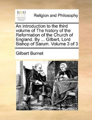 An Introduction To The Third Volume Of The History Of The Reformation Of The Church Of England. By Paperback | Indigo Chapters