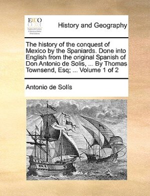 The History Of The Conquest Of Mexico Paperback | Indigo Chapters